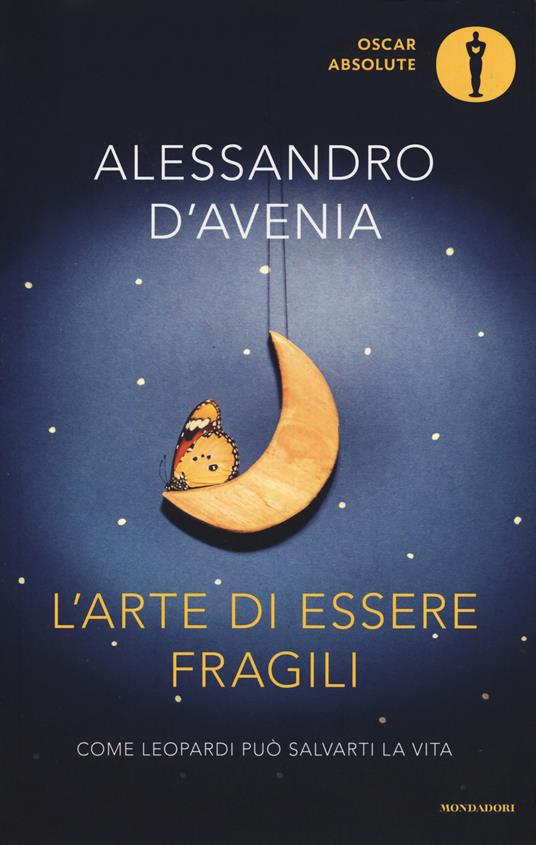 Alessandro D'Avenia - L'Arte di essere fragili