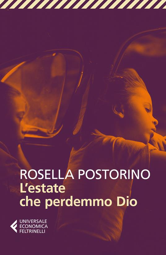 Rosella Postorino - L'estate in cui perdemmo Dio