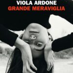 Viola Ardone - Grande Meraviglia