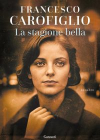 Francesco Carofiglio - La stagione bella