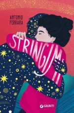 Antonio Ferrara - Stringimi